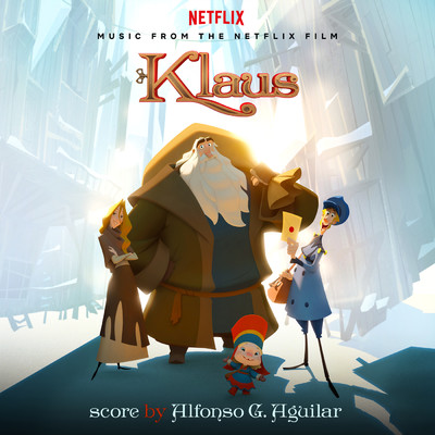 Klaus (Music from the Netflix film)/Alfonso G. Aguilar
