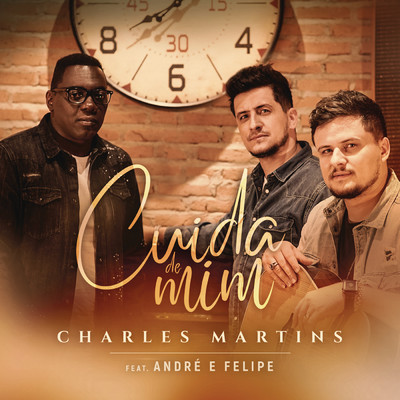 シングル/Cuida de Mim feat.Andre e Felipe/Charles Martins