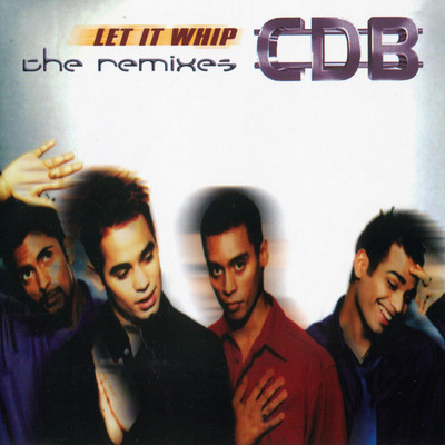 アルバム/Let It Whip: The Remixes/CDB