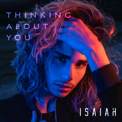 シングル/Thinking About You/Isaiah Firebrace