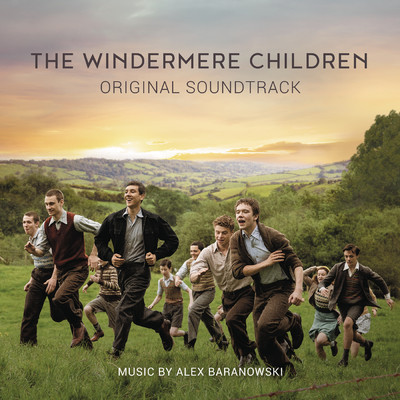 アルバム/The Windermere Children (Original Film Soundtrack)/Alex Baranowski