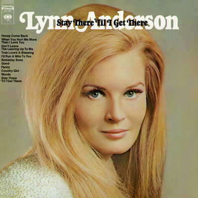 Stay There 'Til I Get There/Lynn Anderson