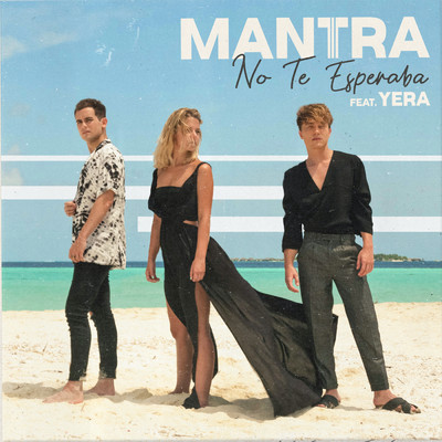 シングル/No Te Esperaba/MANTRA／Yera