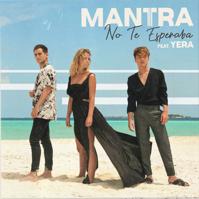 No Te Esperaba/MANTRA／Yera