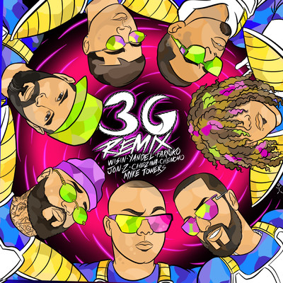 3G (Remix) feat.Don Chezina,Chencho Corleone,Myke Towers/Wisin／Yandel／Farruko