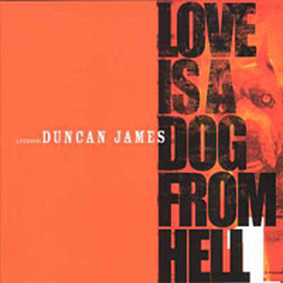 Love Is a Dog From Hell/Duncan James