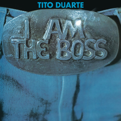 I Am the Boss (Remasterizado)/Tito Duarte