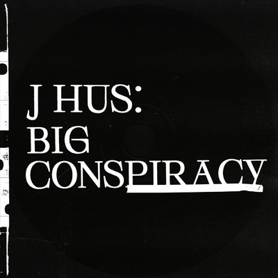 Big Conspiracy (Explicit)/J Hus