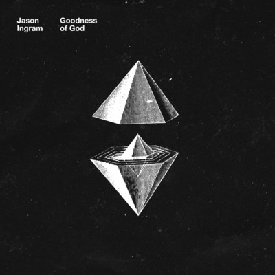 Goodness of God - EP/Jason Ingram／Essential Worship