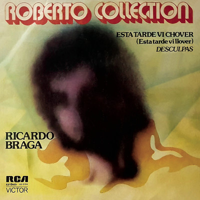 Esta Tarde Vi Chover (Esta Tarde Vi Llover) ／ Desculpas ／ Renato Collection/Ricardo Braga