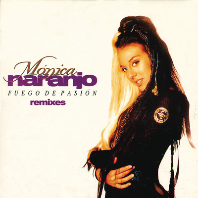 アルバム/Fuego de Pasion (Remixes)/Monica Naranjo
