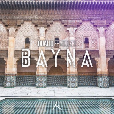 シングル/Bayna (Explicit) feat.Ozel/Oualid