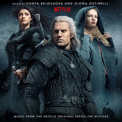 The Witcher (Music from the Netflix Original Series) (Explicit)/Sonya Belousova／Giona Ostinelli