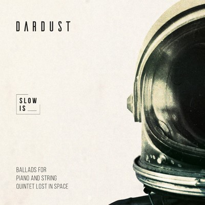 アルバム/Slow is (Piano and String Quintet)/Dardust