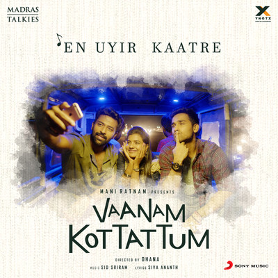 En Uyir Kaatre (From ”Vaanam Kottattum”)/Sid Sriram