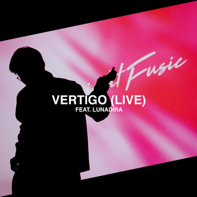 シングル/Vertigo (Live) feat.Lunadira/Midnight Fusic