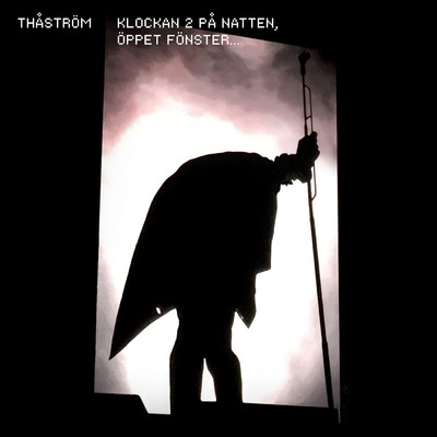 アルバム/Klockan 2 pa natten, oppet fonster... (Live)/Thastrom