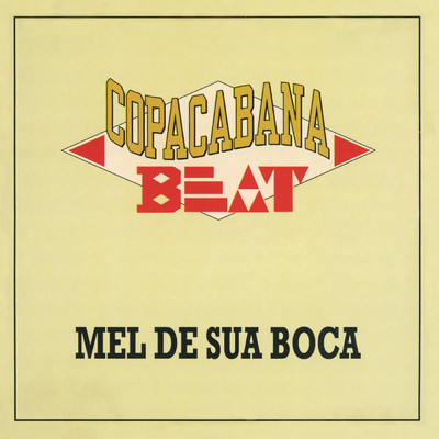 Mel da Sua Boca/Copacabana Beat