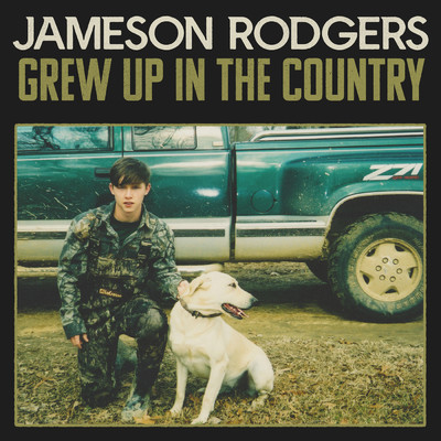 シングル/Grew Up in the Country/Jameson Rodgers