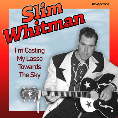 シングル/I'm Casting My Lasso Towards The Sky (Original Version)/Slim Whitman