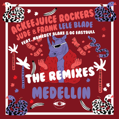 MEDELLIN (Twolate Remix) feat.Nomercy Blake,OG Eastbull/Ackeejuice Rockers／Jude & Frank／Lele Blade