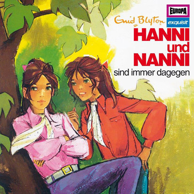 Klassiker 1 - 1972 Hanni und Nanni sind immer dagegen/Hanni und Nanni