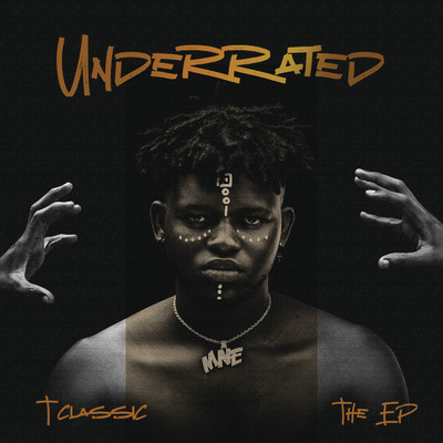 Underrated (The EP)/T-Classic