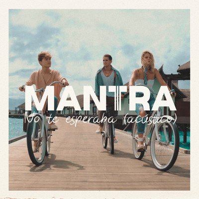 シングル/No Te Esperaba (Acustico)/MANTRA