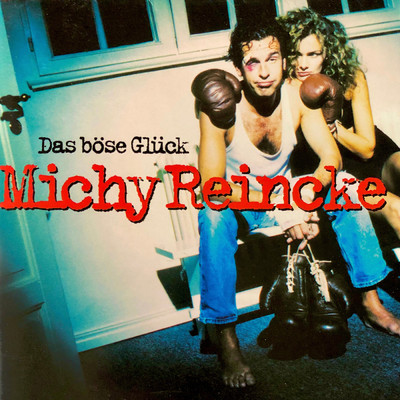 アルバム/Das bose Gluck (Bonus Edition)/Michy Reincke