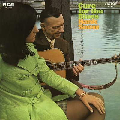 Cure for the Blues/Hank Snow