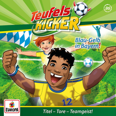 086 - Blau-Gelb in Bayern！ (Schlusssong)/Teufelskicker