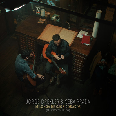 Milonga de Ojos Dorados (Alfredo Zitarrosa) (Live on Pardelion Music)/Jorge Drexler／Sebastian Prada