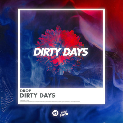 Dirty Days/DROP