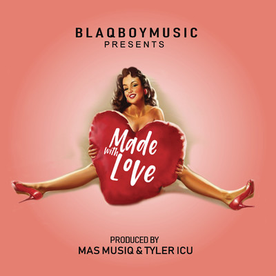 Blaqboy Music Presents Made With Love/Various Artists