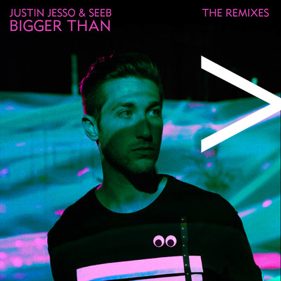 シングル/Bigger Than (Giiants Remix)/Justin Jesso／Seeb