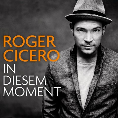 アルバム/In diesem Moment/Roger Cicero