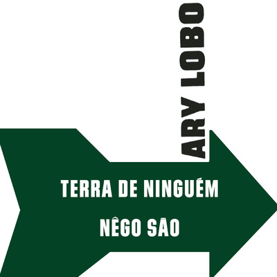 アルバム/Terra de Ninguem ／ Nego Sao/Ary Lobo