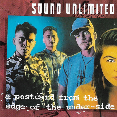 A Postcard From The Edge Of The Underside/Sound Unlimited