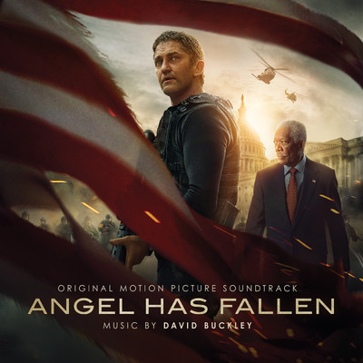 アルバム/Angel Has Fallen (Original Motion Picture Soundtrack)/David Buckley