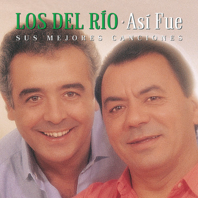 アルバム/Asi Fue: Mis Mejores Canciones/Los Del Rio