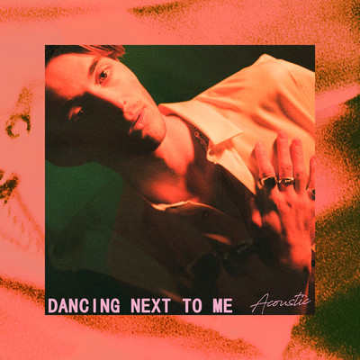 アルバム/Dancing Next To Me (Acoustic)/Greyson Chance