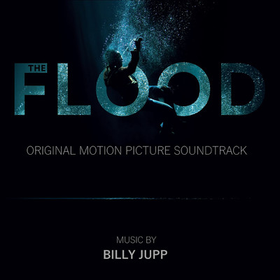 The Flood (Main Titles)/Billy Jupp