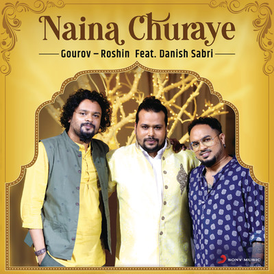 シングル/Naina Churaye feat.Danish Sabri/Gourov-Roshin