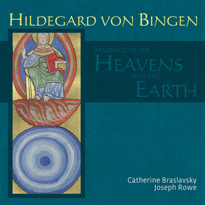 Marriage of The Heavens and The Earth/Hildegard von Bingen