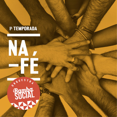 Na Fe feat.Tiago Nacarato/Orquestra Bamba Social
