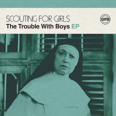 アルバム/The Trouble with Boys EP/Scouting For Girls
