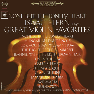 6 Romances, Op. 6: No. 6, Net Tol'Ka Tot Kto Znal ”None but the Lonely Heart” [Arranged for Violin & Orchestra]/Isaac Stern