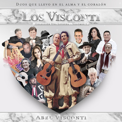 アルバム/Abel Visconti: Duos Que Llevo en el Alma Y el Corazon (Volumen I)/Los Visconti