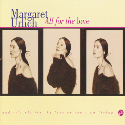 All for the Love/Margaret Urlich