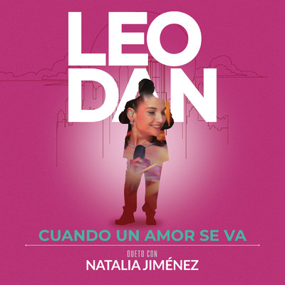 Cuando un Amor Se Va (En Vivo)/Leo Dan／Natalia Jimenez